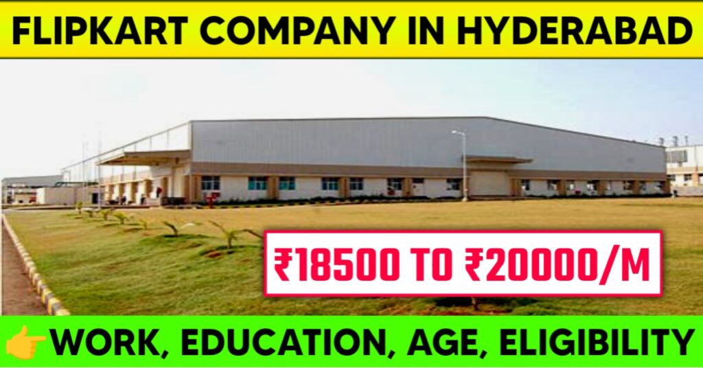 Flipkart Company Job in Sangareddy Hyderabad 2025