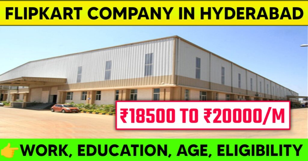 Flipkart Company Job in Sangareddy Hyderabad 2025