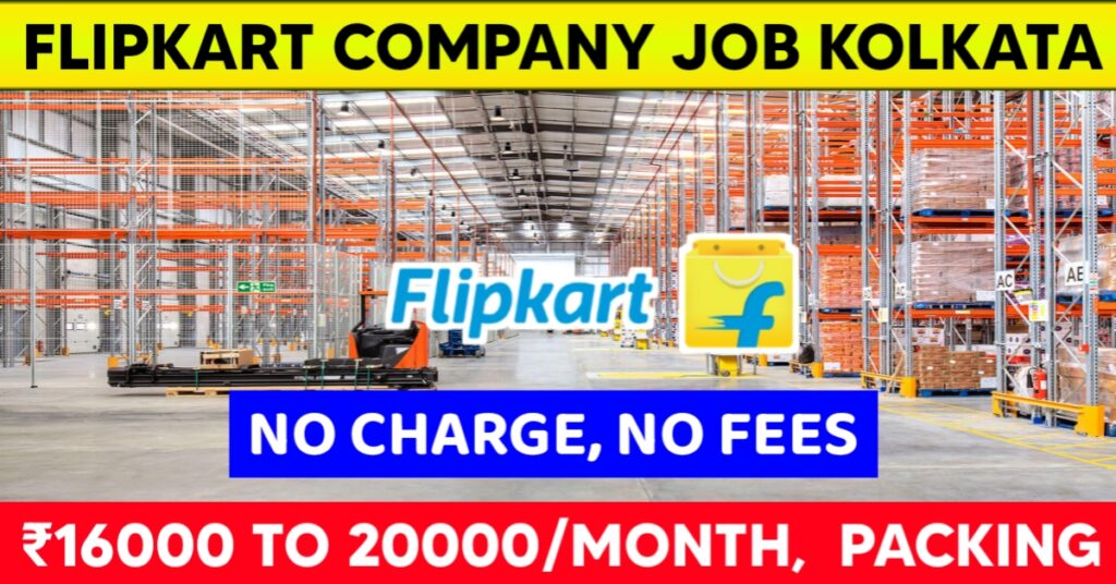 Flipkart Company Job In Kolkata 2025